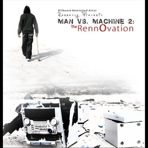 Man vs Machine 2: The Rennovation (Explicit)