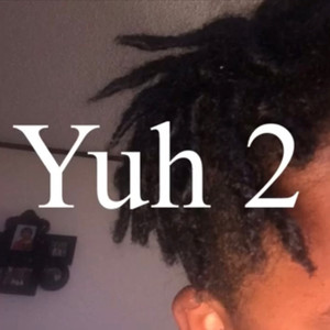 Yuh 2 (Explicit)