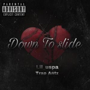 Down to slide (feat. Trap Antz) [Explicit]