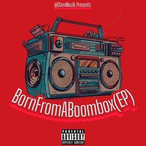 Born From A BoomBox EP