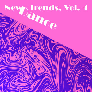 New Dance Trends, Vol. 4 (Explicit)