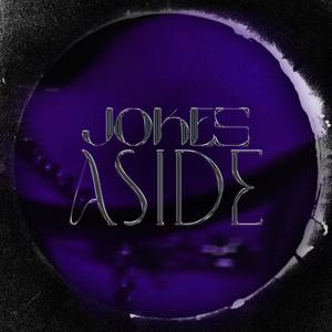 Jokes Aside (Explicit)