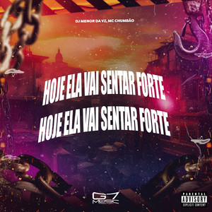 Hoje Ela Vai Sentar Forte (Explicit)