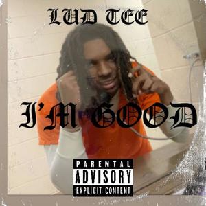 I'M GOOD (Explicit)
