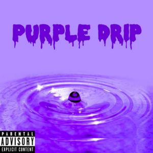 PURPLE DRIP (Explicit)