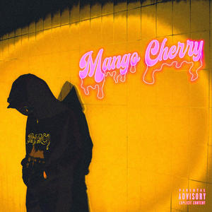 Mango Cherry (feat. Yaya D) (Explicit)