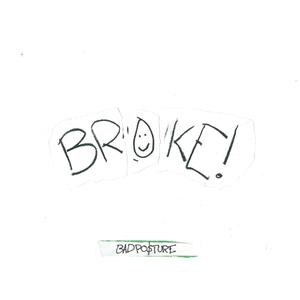 BROKE!