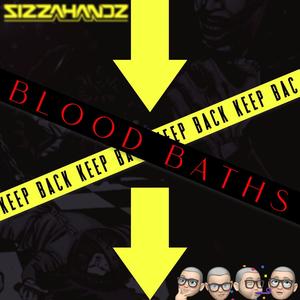 Blood Baths (Explicit)