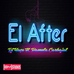 El After (feat. Pamela Carbajal) [Explicit]