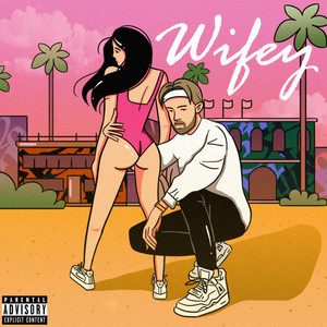 Wifey (Explicit)