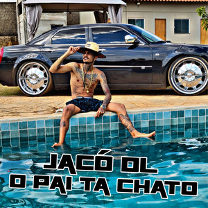 O Pai Tá Chato (Explicit)