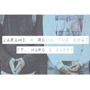 Rock The Boat (Jarami & Marc E. Bassy Remix)