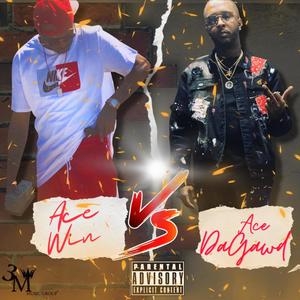 Ace Win V.S. Ace DaGawd (Explicit)