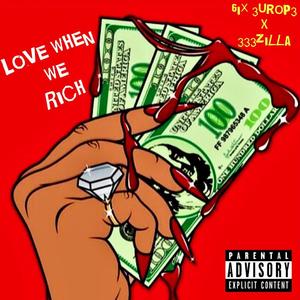 Love When We Rich (feat. 333zilla) [Explicit]