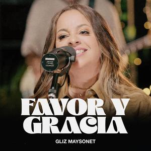 Favor y Gracia