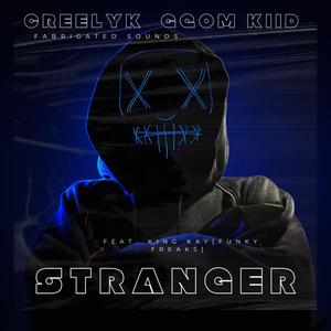 Stranger (feat. King Kay [Funky Freaks])