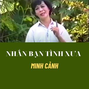 Tân cổ Nhắn bạn tình xưa (feat. Minh Cảnh)