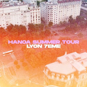 HANOA SUMMER TOUR (feat. End7even & Bigiiz) [Explicit]