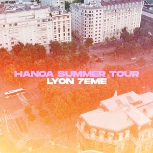 HANOA SUMMER TOUR (feat. End7even & Bigiiz) (Explicit)