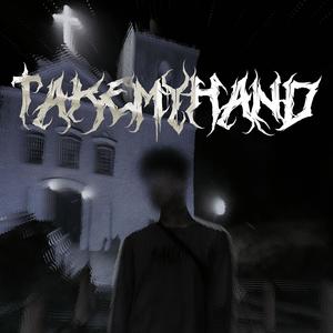 TAKEMYHAND (Explicit)