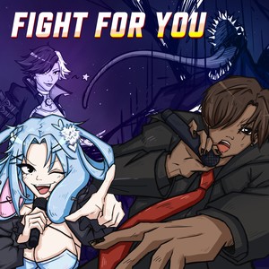 FIGHT FOR YOU