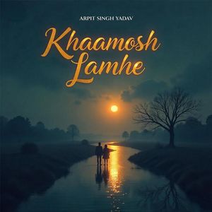 Khaamosh Lamhe