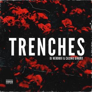 Trenches (Explicit)