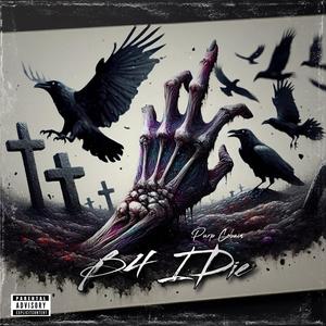 B4 I Die (Explicit)
