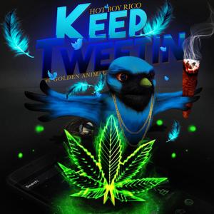 Keep Tweetin'(feat. Golden Animal)