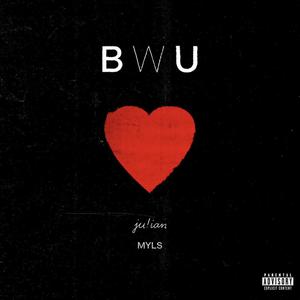 B w U (feat. Ju!ian) (Explicit)