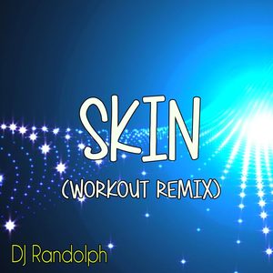 Skin (Workout Remix)