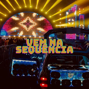 Vem na Sequência (Explicit)