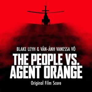 The People vs. Agent Orange (Original Film Score)