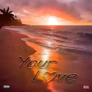 Your Love (Explicit)