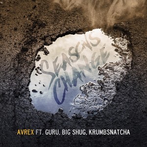 Seasons Change(feat. Guru & Krumb Snatcha)