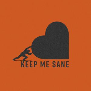 Keep Me Sane