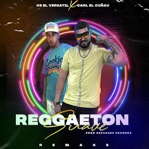 Reggueton Suave (feat. Kb el versatil)