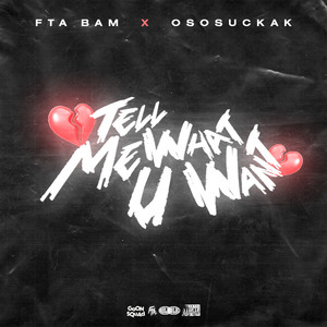 Tell Me What You Want (Explicit)