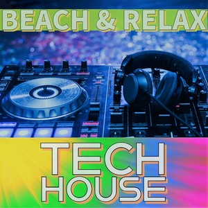 TECH HOUSE (BEACH & RELAX) [Explicit]