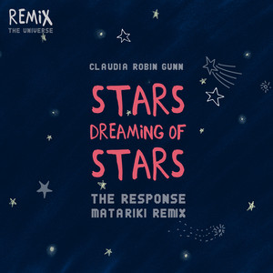 Stars Dreaming of Stars (The Response Matariki Remix)
