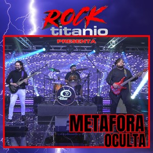 Rock Titanio Presenta Metáfora Oculta