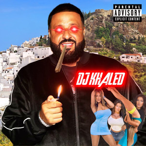 Dj Khaled (Explicit)