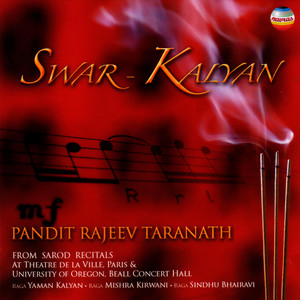 Swar Kalyan (Live at Theatre de la Ville, Paris & University of Oregon, USA [2008 & 2003])