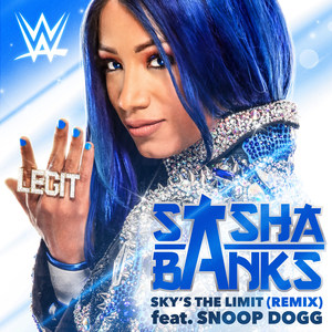 Sky's the Limit (Remix|Sasha Banks)