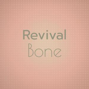 Revival Bone