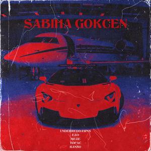 SABİHA GÖKÇEN (feat. meze, topac, Ezo & Ransomeati) (Explicit)