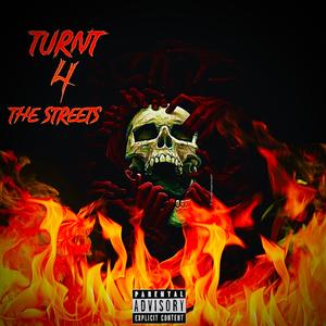 Turnt 4 The Streets (Explicit)