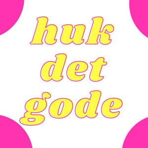 Husk Det Gode (Explicit)