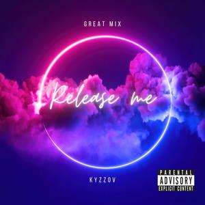 Release Me (Audio Official) (Explicit)