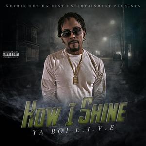 How I Shine (Explicit)